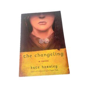 The Changeling: A Novel, Book - Paperback By Horsley, Kate - MINT 2003